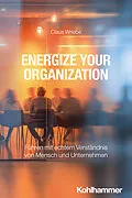 E-Book (pdf) Energize Your Organization von Claus Wriebe