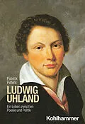 E-Book (epub) Ludwig Uhland von Patrick Peters