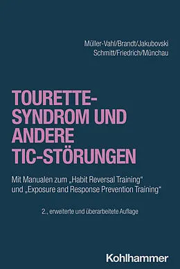 E-Book (pdf) Tourette-Syndrom und andere Tic-Störungen von Kirsten R. Müller-Vahl, Valerie Brandt, Ewgeni Jakubovski