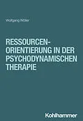 E-Book (pdf) Ressourcenorientierung in der psychodynamischen Therapie von Wolfgang Wöller