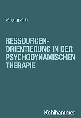 E-Book (pdf) Ressourcenorientierung in der psychodynamischen Therapie von Wolfgang Wöller