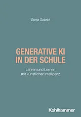 E-Book (pdf) Generative KI in der Schule von Sonja Gabriel