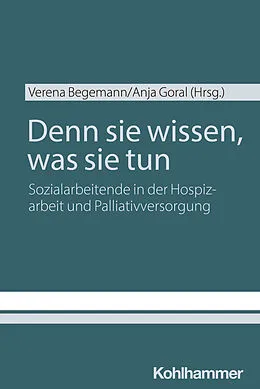 E-Book (pdf) Denn sie wissen, was sie tun von Verena Begemann, Anja Goral