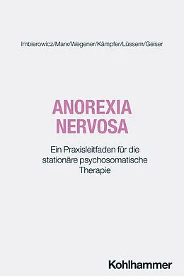 E-Book (epub) Anorexia nervosa von Katrin Imbierowicz, Ambra Marx, Ingo Wegener