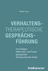 Kartonierter Einband Verhaltenstherapeutische Gesprächsführung von Rainer Lutz