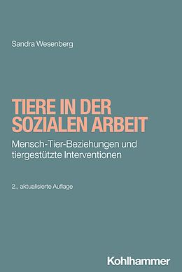 Kartonierter Einband Tiere in der Sozialen Arbeit von Sandra Wesenberg