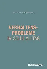 Kartonierter Einband Verhaltensprobleme im Schulalltag von Thomas Hennemann, Tatjana Leidig, Charlotte Hanisch