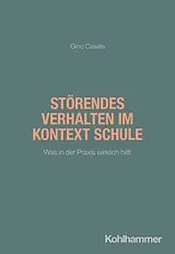 Kartonierter Einband Störendes Verhalten im Kontext Schule von Gino Casale