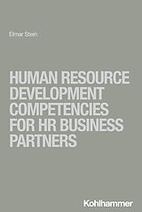 Kartonierter Einband Human Resource Development Competencies for HR Business Partners von Elmar Stein