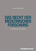 E-Book (epub) Das Recht der medizinischen Forschung von Georg Sandberger