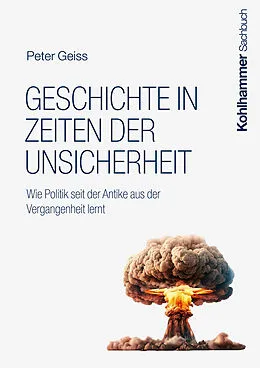 E-Book (epub) Geschichte in Zeiten der Unsicherheit von Peter Geiss