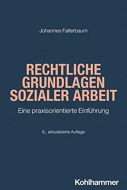 E-Book (pdf) Rechtliche Grundlagen Sozialer Arbeit von Johannes Falterbaum