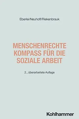 E-Book (pdf) Menschenrechte - Kompass für die Soziale Arbeit von Walter Eberlei, Katja Neuhoff, Klaus Riekenbrauk