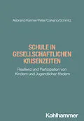 E-Book (pdf) Schule in gesellschaftlichen Krisenzeiten von Julia Asbrand, Steve Kenner, Felix Peter