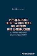 E-Book (pdf) Psychosoziale Beeinträchtigungen bei Kindern und Jugendlichen von David Zimmermann