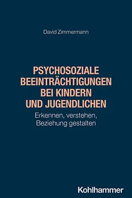 E-Book (pdf) Psychosoziale Beeinträchtigungen bei Kindern und Jugendlichen von David Zimmermann