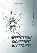 E-Book (epub) Öffentliche Sicherheit in Gefahr? von Stefan Goertz