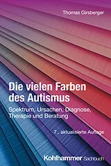 Kartonierter Einband Die vielen Farben des Autismus von Thomas Girsberger