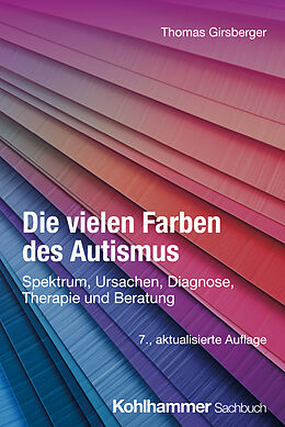 Kartonierter Einband Die vielen Farben des Autismus von Thomas Girsberger