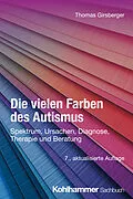 E-Book (epub) Die vielen Farben des Autismus von Thomas Girsberger