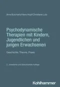 E-Book (pdf) Psychodynamische Therapien mit Kindern, Jugendlichen und jungen Erwachsenen von Arne Burchartz, Hans Hopf, Christiane Lutz