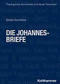 E-Book (epub) Die Johannesbriefe von Stefan Schreiber