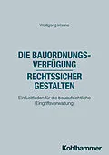 E-Book (epub) Die Bauordnungsverfügung - rechtssicher gestalten von Wolfgang Hanne