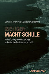 Kartonierter Einband Weniger macht Schule von Benedikt Wisniewski, Barbara Gottschling