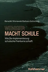 Kartonierter Einband (Kt) Weniger macht Schule von Benedikt Wisniewski, Barbara Gottschling