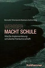 E-Book (pdf) Weniger macht Schule von Benedikt Wisniewski, Barbara Gottschling