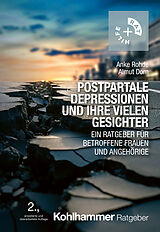 Kartonierter Einband Postpartale Depressionen und ihre vielen Gesichter von Anke Rohde, Almut Dorn