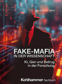 E-Book (pdf) Fake-Mafia in der Wissenschaft von Bernhard A. Sabel