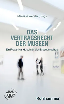 E-Book (epub) Das Vertragsrecht der Museen von Christian Bewart, Alexander Stockinger, Ole Stark