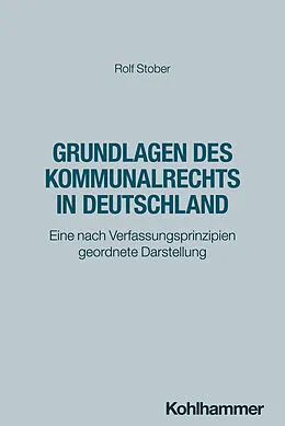 E-Book (epub) Grundlagen des Kommunalrechts in Deutschland von Rolf Stober