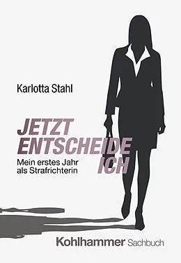 E-Book (pdf) Jetzt entscheide ich von Karlotta Stahl