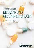 E-Book (epub) Medizin- und Gesundheitsrecht von Thomas Schlegel