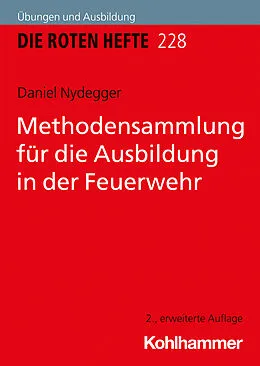 E-Book (epub) Methodensammlung für die Ausbildung in der Feuerwehr von Daniel Nydegger
