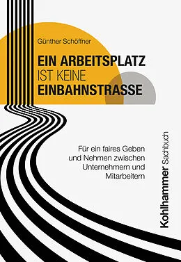 E-Book (pdf) Ein Arbeitsplatz ist keine Einbahnstraße von Günther Schöffner