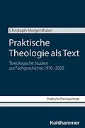 E-Book (pdf) Praktische Theologie als Text von Christoph Morgenthaler