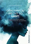 E-Book (epub) Dein Parfüm riecht so laut! von Simone Hatami, Dennis Hofmann