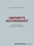 E-Book (pdf) Umkämpfte Deutungshoheit von Susanne Rippl, Christian Seipel