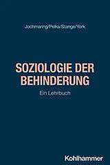 Kartonierter Einband Soziologie der Behinderung von Jan Jochmaring, Bastian Pelka, Helmut Stange