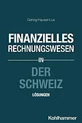 E-Book (pdf) Finanzielles Rechnungswesen in der Schweiz von Marco Gehrig, Marcus Hauser, Wilfried Lux