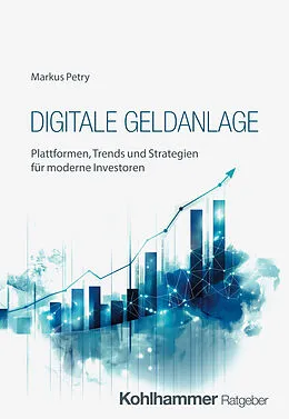 E-Book (epub) Digitale Geldanlage von Markus Petry