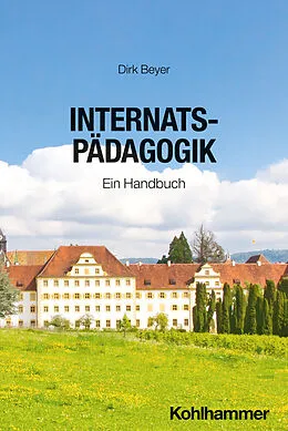 E-Book (epub) Internatspädagogik von Dirk Beyer