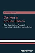 E-Book (epub) Denken in großen Bildern von Andreas Sommer