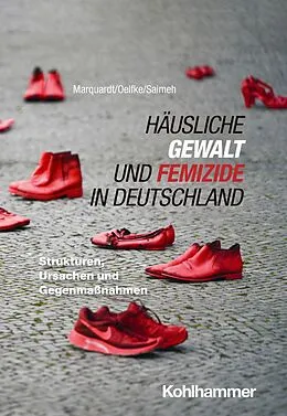 E-Book (pdf) Häusliche Gewalt und Femizide in Deutschland von Annette Marquardt, Carola Oelfke, Nahlah Saimeh