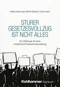 E-Book (pdf) Sturer Gesetzesvollzug ist nicht alles von Heike Hammann, Wolf-Dietrich Hammann