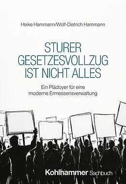 E-Book (pdf) Sturer Gesetzesvollzug ist nicht alles von Heike Hammann, Wolf-Dietrich Hammann