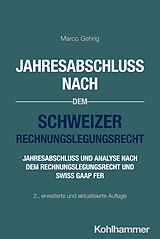 Kartonierter Einband Jahresabschluss nach dem Schweizer Rechnungslegungsrecht von Marco Gehrig